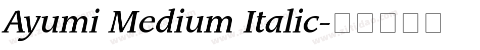 Ayumi Medium Italic字体转换